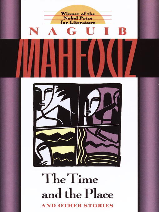 Title details for The Time and the Place by Naguib Mahfouz - Wait list